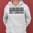 Ich Bin Zwar Kein Frauenarzt Kapuzenpullover für Damen