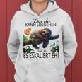 Sloth Bin Da Kann Losgehen Und Ja Es Escaliert Eh Costume Gray Kapuzenpullover für Damen