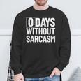 0 Jours Sans Sarcasme Sarcastique Chaque Jour Sarcastique Drôle Sweater e Cadeaux pour les vieillards