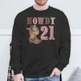 21St Birthday Howdy Birthday 2024 Western 21St Birthday Sweatshirt Gifts for Old Men