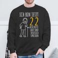 22Nd Birthday Man Ich Bin Jetzt 22 22Nd Birthday Sweatshirt Geschenke für alte Männer