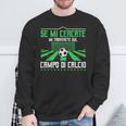 Allenatore Se Mi Cercate Mi Troverete Sul Campo Di Calcio Felpa Regalos para ancianos
