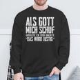 Als Gott Mich Schuf Grinste Sarcasm Sweatshirt Geschenke für alte Männer