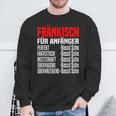 Bassd Scho Fränkisch Für Beginner Dialekt Franke Franken Sweatshirt Geschenke für alte Männer