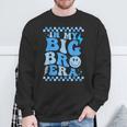 Big Bro In My Big Brother Era Pregnancy Announcement Boys Sweatshirt Gifts for Old Men