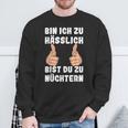 Bin Ich Zu Hässlich Bist Du Zu Nüchtern Party S Sweatshirt Geschenke für alte Männer