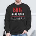 Bitte Nicht Rreden Ich Star O S Sweatshirt Geschenke für alte Männer