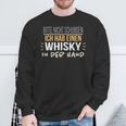 Bitte Nicht Schubsen Ich Hab Einen Whisky In Der Hand Humour German Sweatshirt Geschenke für alte Männer