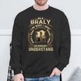 As A Braly I Do What I Want Braly Name Sweatshirt Gifts for Old Men