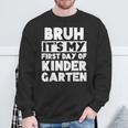Bruh It's My First Day Of Kindergarten Back To School Sweatshirt Gifts for Old Men