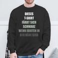 Colour Yourself Schwarz Wenn Idioten Im Nähe Sind Sweatshirt Geschenke für alte Männer