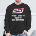 Darts Du Bist Nicht Du Wenn Du Eine 26 Werfst Sweatshirt Geschenke für alte Männer