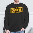 In Data We Trust Programmer & Big Data Sweatshirt Geschenke für alte Männer