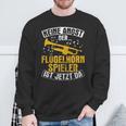 Der Flugelhorn Spieler Ist Jetzt Da Blasmusik Flugelhorn Sweatshirt Geschenke für alte Männer