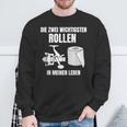 Die Zwei Wichtigsten Rollen In Meinen Leben Sweatshirt Geschenke für alte Männer