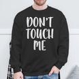 Don't Touch Me Introvert Sweatshirt Geschenke für alte Männer