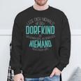 Dorfkind Lege Dich Niemals Mit Einem Dorfkind An Sweatshirt Geschenke für alte Männer