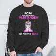 Egal Ich Hab Das Schonerstanden Unicorn Saying Sweatshirt Geschenke für alte Männer