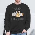 Egal Was Ich War Es Nicht Sweatshirt Geschenke für alte Männer