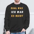 Egal Was Ich War Es Nicht Sweatshirt Geschenke für alte Männer