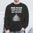 Ein Frage Hätte Ich Da Noch Aluminium Hut Sayings Sweatshirt Geschenke für alte Männer