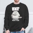 Fat Lives Matter Lustig Mollig Sweatshirt Geschenke für alte Männer