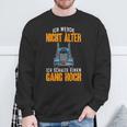 Fernfahrer Ich Werde Nicht Älter Lkwfahrer Sweatshirt Geschenke für alte Männer