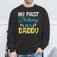My First Birthday As A Daddy Happy Father's Day Dad Dada Felpa Regalos para ancianos