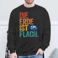 Flat Earth Society Die Erde Ist Flat Erd Sweatshirt Geschenke für alte Männer