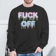 Fuck Off For Fuck Off Fans Leave Me Alone Piss Sweatshirt Gifts for Old Men