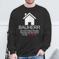 Builder Saying For Topping Out Festival Sweatshirt Geschenke für alte Männer