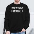 I Don't Sweat I Sparkle Workout Sweatshirt Geschenke für alte Männer