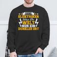 Ohne Elekriker Would Die Welt Nur Ein Darker Ort Sweatshirt Geschenke für alte Männer