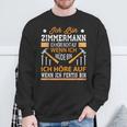 Slogan Zimmermann Idea For Craftsmen Sweatshirt Geschenke für alte Männer