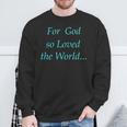 For God So Loved The World Sweatshirt Gifts for Old Men