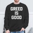 Greed Is Good Stocks Stockbroker Stock Market Felpa Regalos para ancianos