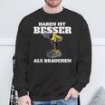 Haben Ist Besser Als Bauch Sweatshirt Geschenke für alte Männer