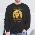 Home Of The Wicked Witch And Her Pack Of Dogs Halloween Sweatshirt Gifts for Old Men
