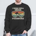 Ich Arbeite Gut Unter Druck I Work Well Under Pressure Sweatshirt Geschenke für alte Männer