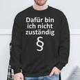 Ich Bin Ich Nicht Competent German Text Sweatshirt Geschenke für alte Männer