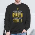 Ich Bin Nicht Langsam Ich Bin Nur In Meiner Zone 2 Sweatshirt Geschenke für alte Männer