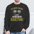 Ich Bin Im Ruhestand Pensioner Sweatshirt Geschenke für alte Männer