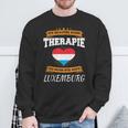 Ich Brauche Keine Therapie Ich Muss Nur Nach Luxembourg Sweatshirt Geschenke für alte Männer