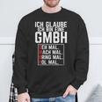 Ich Glaubbe Ich Bin Eine Gmbh Ich Be A Gmbh S Sweatshirt Geschenke für alte Männer