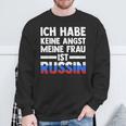 Ich Habe Keine Angst Meine Frau Ist Russin Sweatshirt Geschenke für alte Männer