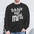 Ich Hörnur Nur Mimimi Sweatshirt Geschenke für alte Männer