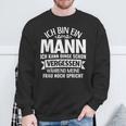 Ich Kann Dinge Schonergssen Ich Bin Ein Mann Sweatshirt Geschenke für alte Männer