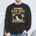 Ich Muss Gar Nix Ich Bin Im Ruhestand Pensioner Sweatshirt Geschenke für alte Männer