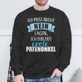 Ich Muss Nicht Nein Sagen Ich Bin Der Coole Patenonkel Sweatshirt Geschenke für alte Männer