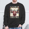 I'll Be Home For Christmas 2024 Family Xmas Pajamas Matching Sweatshirt Gifts for Old Men